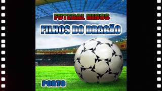 Hino do Porto  karaoke Version Filhos Do Dragão  Futebal Hinos [upl. by Cherida]