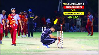 PTSL ELIMENATOR 2  TAMOOR MIRZA VS SARMAD HAMEED  ZAHEER KALIA VS DAWOOD PATHAN [upl. by Calv694]