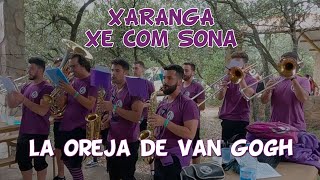 Xaranga Xe Com Sona  La Oreja de Van Gogh  SanJuanDelMonte2022 [upl. by Wolfe]