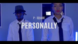 Personally  P Square Choreography xdadance xdatt trinidancers [upl. by Eraste]