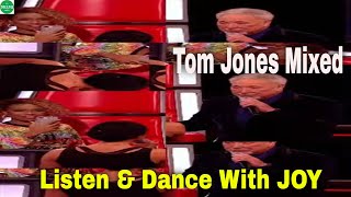 Tom Jones quotCry To Mequot Mixed With Sounds you will Love to Listen to amp Dance With JOY dancemusic [upl. by Greenfield]