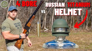 4 BORE Rifle vs Russian Titanium Helmet The Biggest Rifle Ever [upl. by Pejsach]