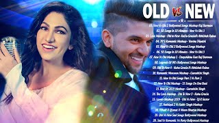 OLD VS NEW BOLLYWOOD Mashup Songs 2021  tOp Hindi Remix Songs Playlist  Romantic Indian mashup [upl. by Leahsim83]