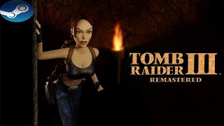 Tomb Raider III Remastered [upl. by Uon]