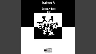 Bust It feat Sweats amp Baxx Star [upl. by Linnell348]