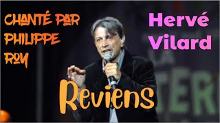 Reviens de Hervé Vilard chanté par Philippe Roy [upl. by Llamaj891]