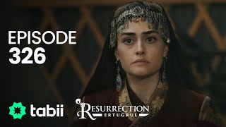 Resurrection Ertuğrul  Episode 326 [upl. by Yand833]