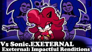 FNF  Exeternal Impactful Renditions VS SonicExe quotEXETERNALquot  ModsHardEncore [upl. by Bomke106]