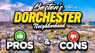 Discovering Dorchester The Pros and Cons of Bostons Next Trendiest Neighborhood [upl. by Erual]