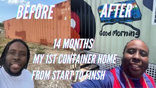 14 months build of my 1st Container Home in ONE videoThe Good x The Bad x The Ugly [upl. by Picco874]