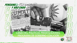 Pensando y Haciendo  Canastas  Políticas privatizadoras  Programa de gobierno Coalición [upl. by Rhpotsirhc]