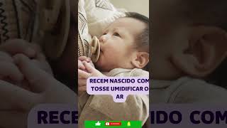 RECEM NASCIDO COM TOSSE Umidificar o ar cuidadoscomobebeshortvideo [upl. by Leunamesoj]