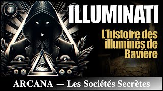 Les Illuminati  lHistoire des Illuminés de Bavière [upl. by Michelsen]