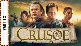 CRUSOE Part 12  Sean Bean amp Sam Neill  Adventure Movies  The Midnight Screening [upl. by Airla946]