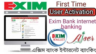 EXIM Bank internet banking First Time User Activation প্রথম বারের জন্য ইউজার এক্টিভ [upl. by Pooley539]