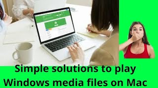 Simple Solutions to Play Windows Media Files on Mac Without Hassle [upl. by Ennis]