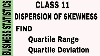 Quartile Range and Quartile Deviation  Measures of Dispersion  Class 11 Economics  Statistics [upl. by Navlys]