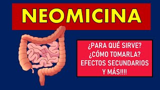 🔴 NEOMICINA  PARA QUÉ SIRVE EFECTOS SECUNDARIOS MECANISMO DE ACCIÓN Y CONTRAINDICACIONES [upl. by Sidonnie827]