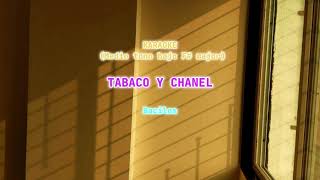 Bacilos  Tabaco y chanel  Karoke Medio tono bajo [upl. by Shayn]