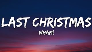 Wham  Last Christmas Lyrics [upl. by Allicsirp336]