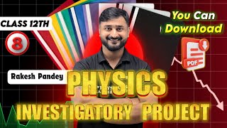 Physics Investigatory Project Class 12  Physics Project  Rakesh Pandey Board Exam [upl. by Kafka]