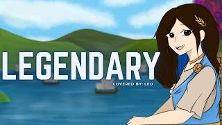 Legendary  EPIC The Musical  female cover by Leo [upl. by Leahcimed306]