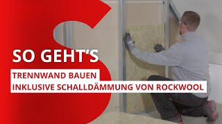 Trennwand bauen – So geht’s richtig inklusive Schalldämmung von ROCKWOOL [upl. by Dolph]