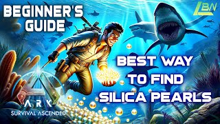 Best Way To Find Silica Pearls  Beginners Guide  Ark Survival Ascended [upl. by Zusman]