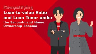 Demystifying Loantovalue Ratio and Loan Tenor under the Secondhand Home Ownership Scheme [upl. by Ellehcrad666]