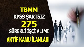 TBMM KPSS ŞARTSIZ 275 SÜREKLİ İŞÇİ ALIMI [upl. by Yerg]