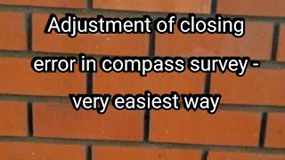 How to adjust the Closing error in compass survey [upl. by Berenice]