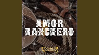 Amor Ranchero [upl. by Nnairek]