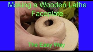 Making Wooden lathe faceplate for wood turning the easy way [upl. by Slack605]