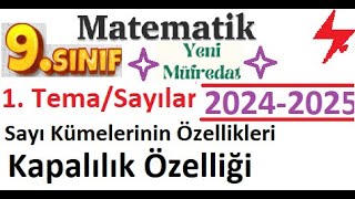 9 Sınıf Matematik  2024 2025  yeni müfredat  1Tema Sayılar  Sayı Kümeleri Kapalılık Özelliği [upl. by Clarkin536]