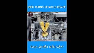 Tại sao biểu tượng xe Rolls Royce lại đắt đến thế shorts shortvideo review [upl. by Clem918]