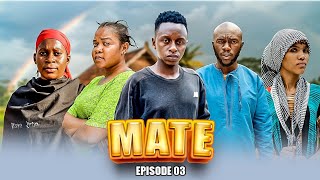 MATE  EPISODE 3 [upl. by Yrol]