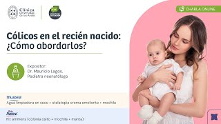 Charla Online  Cólicos en el recién nacido ¿Cómo abordarlos [upl. by Iamhaj117]