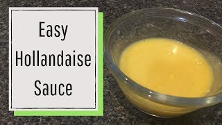 Easy Hollandaise Sauce [upl. by Maharva]