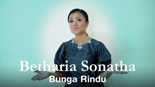 Betharia Sonatha  Bunga Rindu Official Music Video [upl. by Sybil855]