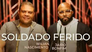 Wilian Nascimento e Jairo Bonfim soldado ferido PLAYBACK [upl. by Tuttle]