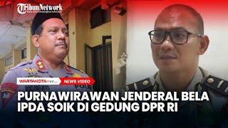 Purnawirawan Jenderal Bela Ipda Rudy Soik di DPR RI [upl. by Ki]