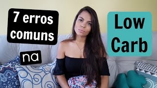 Os 7 principais erros de quem faz uma alimentação Low Carb  Você Mais Fitness [upl. by Ardnama]