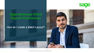 Sage Business Cloud Payroll Professional How do I create a Batch layout [upl. by Celka684]