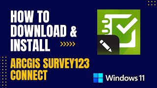 How to Download and Install ArcGIS Survey123 Connect For Windows [upl. by Remo]