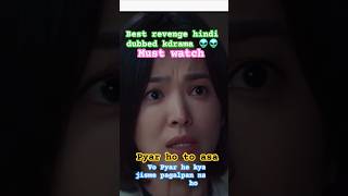 Hindi dubbed revenge kdrama  kdrama shorts trending viralreels love revengestory ytshorts [upl. by Elvira]