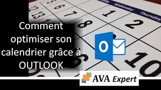 Comment optimiser son calendrier grâce à OUTLOOK [upl. by Abagael]