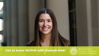 Get to Know MCPHS with Hannah Maki [upl. by Nipsirc]