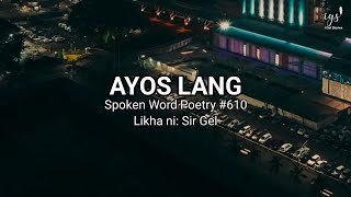 AYOS LANG Spoken Word Poetry  I Gel Stories [upl. by Llerdna755]