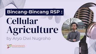 Bincangbincang RSP Cellular Agriculture by Aryo Dwi Nugroho [upl. by Farrell855]