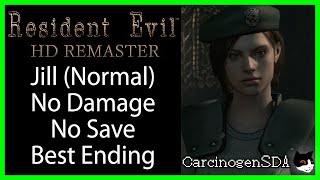 Resident Evil REmake PC  Jill No Damage No Save Normal Best Ending ADVANCED ROUTE [upl. by Seel]